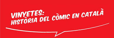 Vinyetes: història del còmic en català” ara a Falset | Consell Comarcal del  Priorat